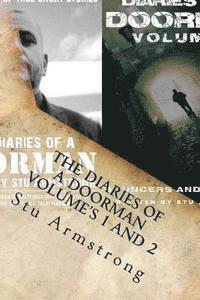 bokomslag The Diaries of a Doorman - Volume's 1 and 2: A Collection of True Short Stories - Bouncers and Bravado