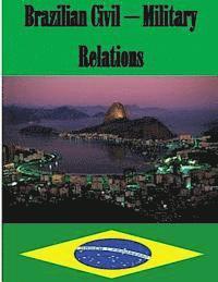 bokomslag Brazilian Civil - Military Relations