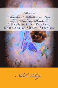 bokomslag Musings - Thoughts & Reflections on Life, Love & Surviving Heartache: Chapbook of Poetry, Sonnets & Short Stories