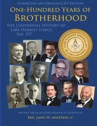 bokomslag 100 Years of Brotherhood: Centennial History of Lake Harriet Lodge No. 277