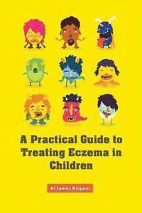 James Halpern - A Practical Guide to Treating Eczema in Children, Häftad