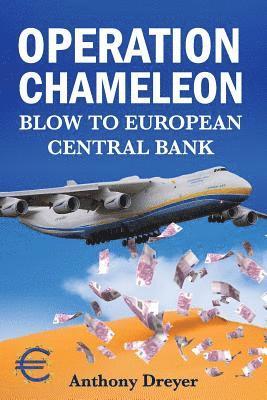 bokomslag Chameleon Operation...: A hit to the Central European Bank