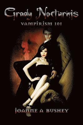 bokomslag Grady Nocturnis: Vampirism 101