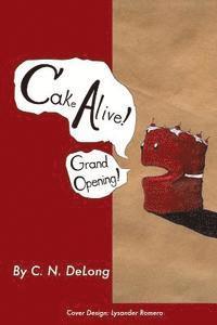 Cake Alive!: Grand Opening! 1