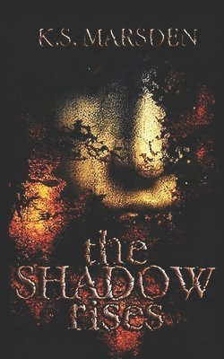 K. S. Marsden - Shadow Rises, Häftad. Tillgänglighet: Lägg i varukorg