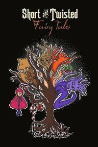 Short and Twisted Fairy Tales 1