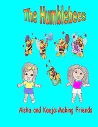 bokomslag The Humblebees Aisha and Kaeja: Making Friends