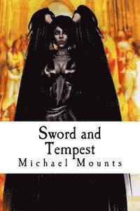 Michael Mounts - Sword and Tempest: The Fourth Novel of the Gentle Stepper, Häftad