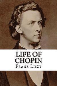 Franz Liszt Liszt - Life of Chopin, Häftad
