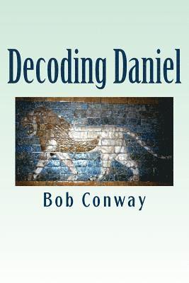 bokomslag Decoding Daniel: Verse-by-Verse Commentary