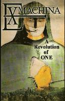 bokomslag Ex Machina: A Revolution of One