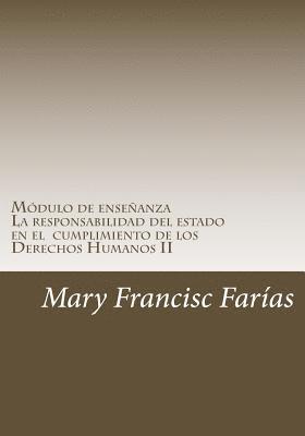 Mary Francisc Farias, Mary Francisc Farias - Módulo de enseñanza II: La responsabilidad del estado en el cumplimiento de los derechos humanos, Häftad