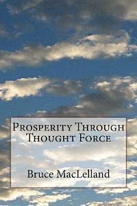 bokomslag Prosperity Through Thought Force