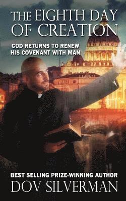 The Eighth Day of Creation