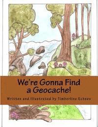 bokomslag We're Gonna Find a Geocache!