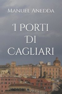 bokomslag I Porti Di Cagliari