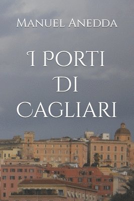 I Porti Di Cagliari 1
