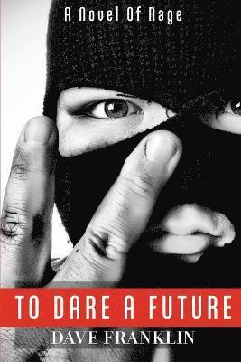 To Dare A Future 1