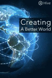 Creating a Better World 1