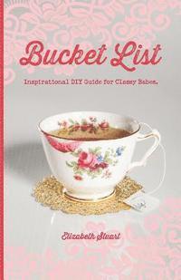 bokomslag Bucket List: Inspirational DIY Guide for Classy Babes