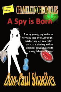 bokomslag A Spy is Born: Chameleon Chronicles