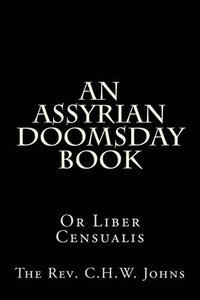 bokomslag An Assyrian Doomsday Book: Or Liber Censualis