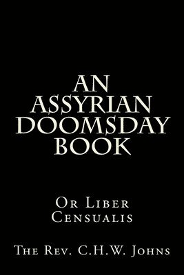 An Assyrian Doomsday Book: Or Liber Censualis 1