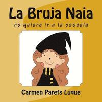 bokomslag La Bruja Naia