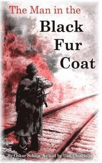 bokomslag The Man in the Black Fur Coat: A Soldier's Adventures on the Eastern Front