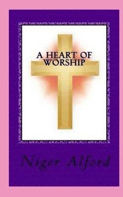 A Heart Of Worship 1