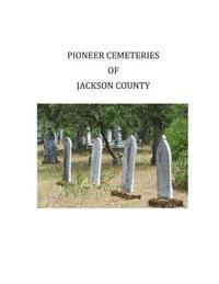 bokomslag Pioneer Cemeteries of Jackson County