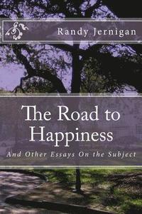 bokomslag The Road to Happiness: And Other Essays On the Subject