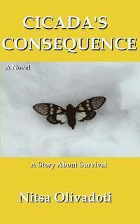 Cicada's Consequence: A Story About Survival 1