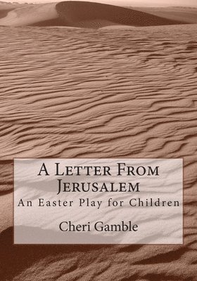 bokomslag A Letter From Jerusalem: An Easter Play for Children