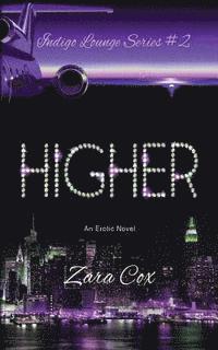 HIGHER (The Indigo Lounge Series #2): The Indigo Lounge Series #2 1