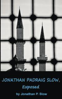 bokomslag Jonathan Padraig Slow, Exposed