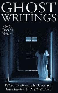 bokomslag Ghost Writings: A Ghost Story Guide