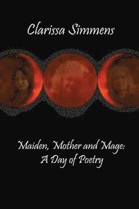 Maiden, Mother and Mage: A Day of Poetry 1