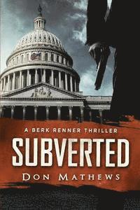 bokomslag Subverted: A Berk Renner Thriller