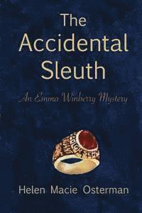 bokomslag The Accidental Sleuth, an Emma Winberry Mystery