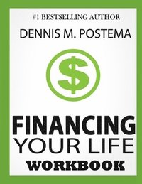 bokomslag Financing Your Life: A Guide to Controlling Your Finances, Today