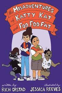 bokomslag The Misadventures of Katty Kat and Foo Foo Fat