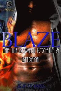 bokomslag Blaze: A thin line between the love of Blaze...
