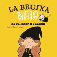 bokomslag La Bruixa Naia ( conte il-lustrat per als nens entre 0-6 anys)