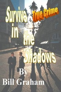 bokomslag Survive in the Shadows