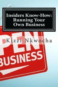 Kizzi Nkwocha - Insiders Know-How: Running Your Own Business, Häftad