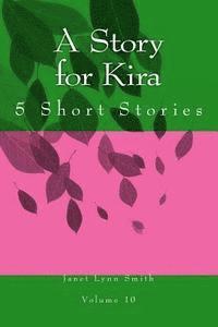 bokomslag A Story for Kira: 5 Short Stories