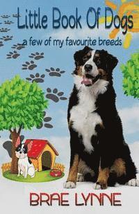 June Bourgo - Little Book of Dogs: ... a few of my favourite breeds, Häftad. Tillgänglighet: Lägg i varukorg
