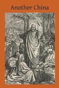 M. T. Kelly, Brother Hermenegild Tosf - Another China: Notes on the Celestial Empire As Viewed by a Catholic Bishop, Häftad