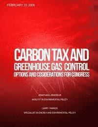Congressional Research Service - Carbon Tax and Greenhouse Gas Control: Options and Considerations for Congress, Häftad